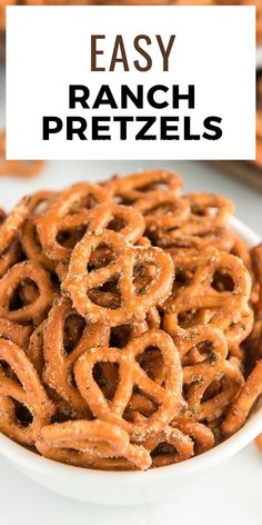 easy ranch pretzels in a white bowl with the title overlay above it