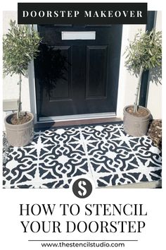 a black door with the words how to stencil your doorstep