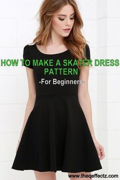 a woman wearing a black skater dress with the words how to make a skater dress for beginners