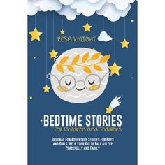 bedtime stories for children and today's original fun adventure stories for boys and girls