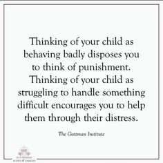 a quote that reads thinking of your child as believing badly disposes you to think of