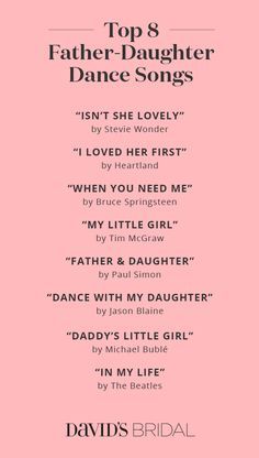 the top 8 father - daughter dance songs on pink background with black and white text