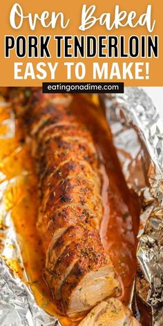 an oven baked pork tenderloin in foil with text overlay