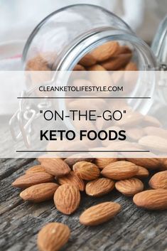 almonds in a jar with the words on the go keto foods