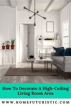 a living room with white walls and wood flooring is featured in the article how to decorate a high - ceiling living room area