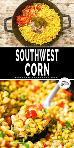 corn is being cooked in a skillet with the words southwest corn on it and an image