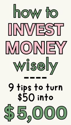 a poster with the words how to invest money wisely and tips to turn $ 500 into $ 5, 000