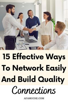 five people shaking hands with the words 15 effective ways to network easily and build quality connections