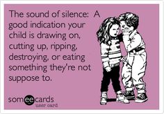 two children hugging each other with the caption that reads, the sound of silence a good indication your child is drawing on cutting up,