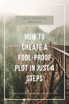 a bridge with the words how to create a full - proof plot in just 4 steps