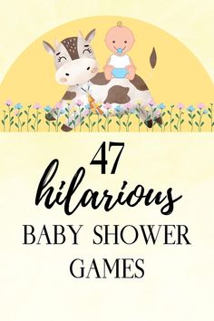 an image of a baby shower game with the text 47 hilarious baby shower games on it