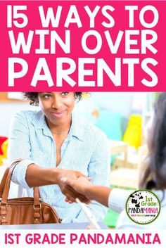 a woman shaking hands with another person in front of her and the words 15 ways to win over parents