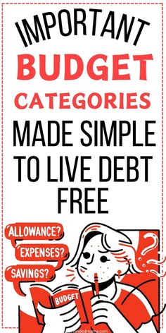 a poster with the words, important budget catagories made simple to live debt free