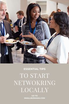 two women talking to each other while holding plates with food on them and the words essential tips to start networking locally