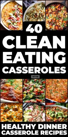 40 clean eating casseroles healthy dinner casserole recipes for the whole family