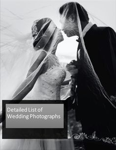 a bride and groom kissing with the words detailed list of wedding photographs in black and white