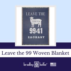 a blue and white sign with the words leave the 99th women blanket on it