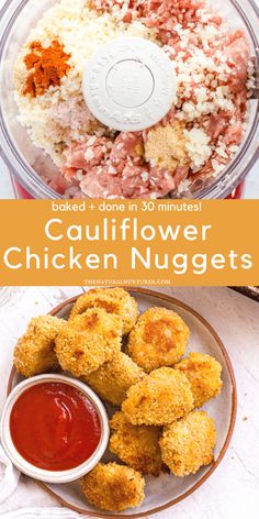 the ingredients for cauliflower chicken nuggets are in a food processor and on a plate