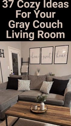 a living room with gray couches and pictures on the wall above it that says 37 cozy ideas for your gray couch living room