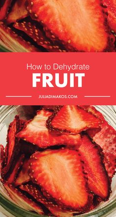 how to dehydraate fruit in a glass jar with strawberries on top