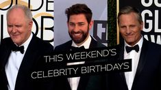 three men in tuxedos and bow ties are smiling at the camera with words that read, this weekend's celebrity birthdays