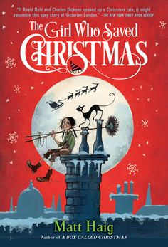 the girl who saved christmas by matt haig, illustrated by david whitlock