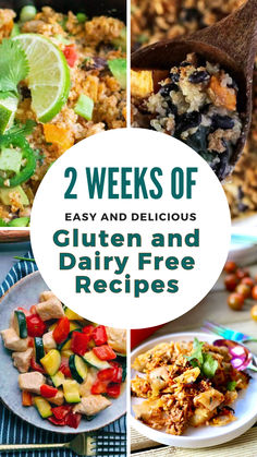 two different pictures with the words 2 weeks of easy and delicious gluten and dairy free recipes