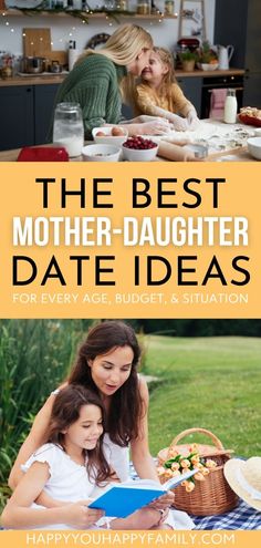 the best mother - daughter date ideas for every age, budget, and situation