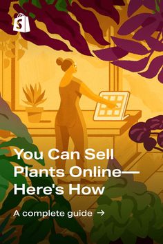 Illustration of a person running a plant selling business from a retail store full of plants Selling Plants, Plant Sale, Free Guide, Green Thumb, Plant Care, Step By Step Instructions, Way To Make Money, Knowing You