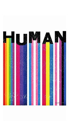 the word human written in multicolored stripes