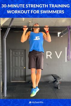 a man is doing exercises on a pull up bar with the words 30 - minute strength training workout for swimmers