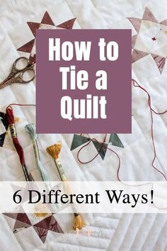 the words how to tie a quilt are overlaid with scissors