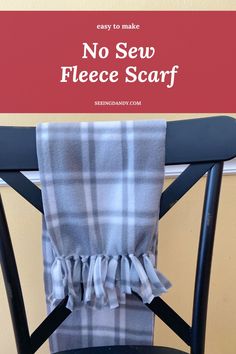 a chair with a plaid seat cover on it and the words no sew fleece scarf