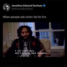 a man sitting on top of a couch in front of a tv screen with the caption when people ask what i do for fun and i have my dark thoughts