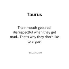 the quote taurus is written in black and white