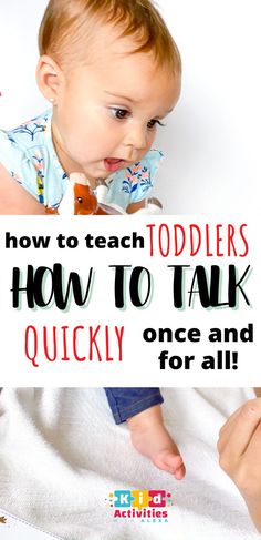 a baby holding a sign that says how to teach toddlers how to talk quickly