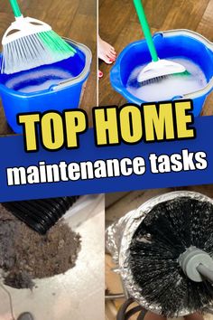 four pictures showing different types of cleaning tools and the words, top home maintenance tasks