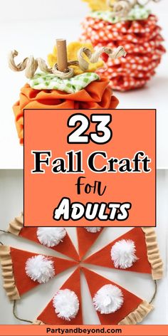 some paper pumpkins with the words 25 fall craft for adults