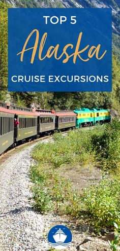 the top 5 alaska cruise excursions with text overlay that reads, top 5 alaska cruise excursions