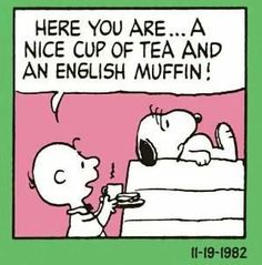 a cartoon strip with a dog and a man eating food from a plate, while the caption reads here you are a nice cup of tea and an english muffin