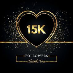 a black and gold heart with the number 15k on it, surrounded by confetti