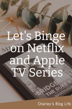 a book with the title let's binge on netflix and apple tv series