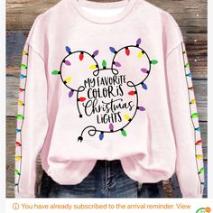 Pink Multi Color Graphic Mickey Head With Christmas Lights My Favorite Color Is Christmas Lights Crewneck Ribbed, Collar, Cuffs & Hem Classic Fit Soft & Cozy Christmas Letter, Colorful Lights, My Favorite Color, Vinyl Shirts, Christmas Lettering, Disney Tops, Pink Sweatshirt, Print Pullover, Pullover Sweatshirts