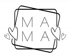 the word mam with hearts and arrows around it in black and white on a white background