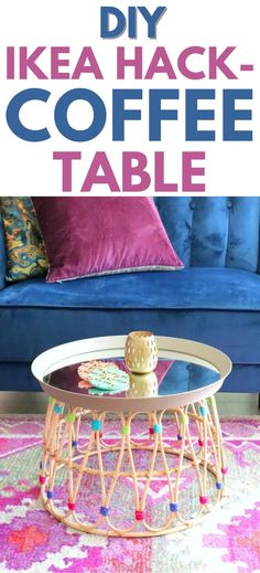 a coffee table with the words diy ikea hack coffee table on it in front of