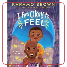 the cover of i am okay to feel by karamo brown, with an image of a man holding a child