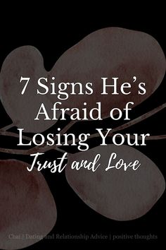 7 Signs He’s Afraid of Losing Your Trust and Love Scared Of Losing You, Afraid To Lose You, Love Dating, First Dates, Losing You, Positive Thoughts, Healthy Relationships, Relationship Advice, Love Life