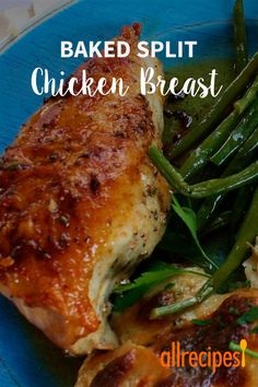 baked split chicken breast and green beans on a blue plate with the words, baked split chicken breast and green beans