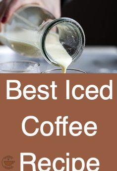 the best iced coffee recipe ever