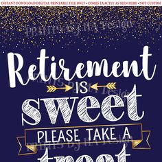 retirement is sweet please take a treat